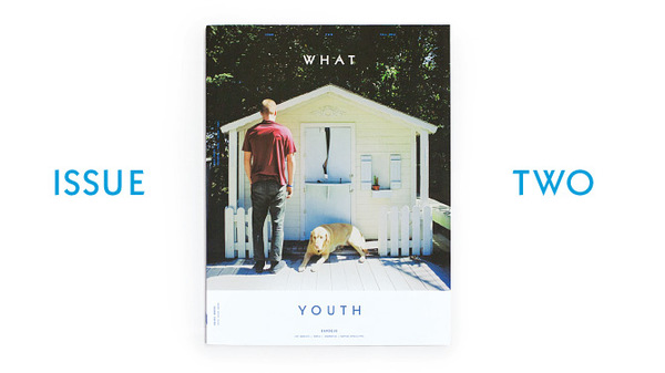 WHAT YOUTH MAGAZINE ISSUE TWO FALL 2012