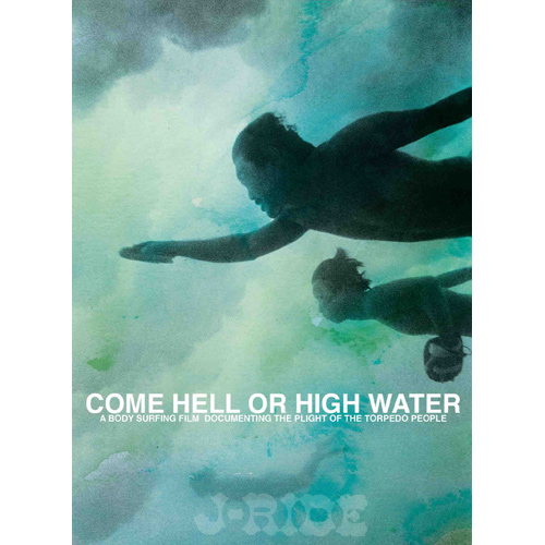 COME HELL OR HIGH WATER (カム・ヘル・オア・ハイ・ウォーター）